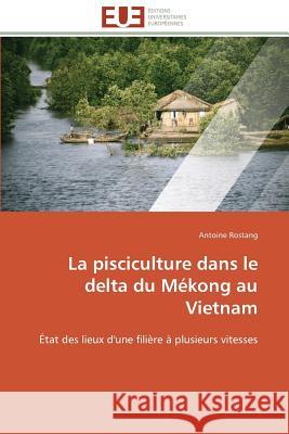 La pisciculture dans le delta du mékong au vietnam Rostang-A 9783841788290 Editions Universitaires Europeennes - książka