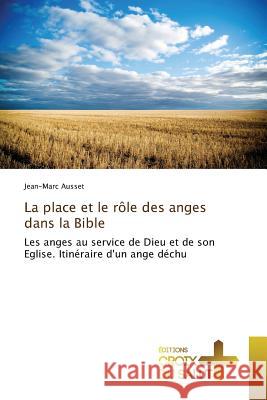 La Place Et Le Rôle Des Anges Dans La Bible Ausset-J 9783841619594 Omniscriptum - książka