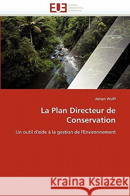 La Plan Directeur de Conservation Adrien Wulff 9786131565762 Editions Universitaires Europeennes - książka
