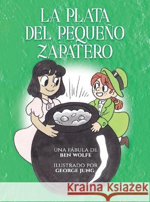 La plata del pequeño zapatero Wolfe, Ben 9781088024706 Perspective Publishing - książka