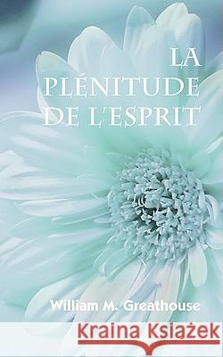 La plenitude de l'Esprit William M. Greathouse 9781563443770 Ditions Foi Et Saintet - książka