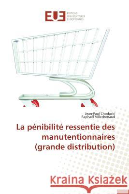 La Pénibilité Ressentie Des Manutentionnaires (Grande Distribution) Collectif 9783841743503 Editions Universitaires Europeennes - książka