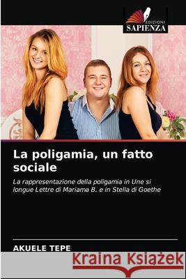 La poligamia, un fatto sociale Aku Tepe 9786203620092 Edizioni Sapienza - książka