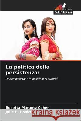 La politica della persistenza Rosetta Marant Julie E. Hooks 9786207889488 Edizioni Sapienza - książka