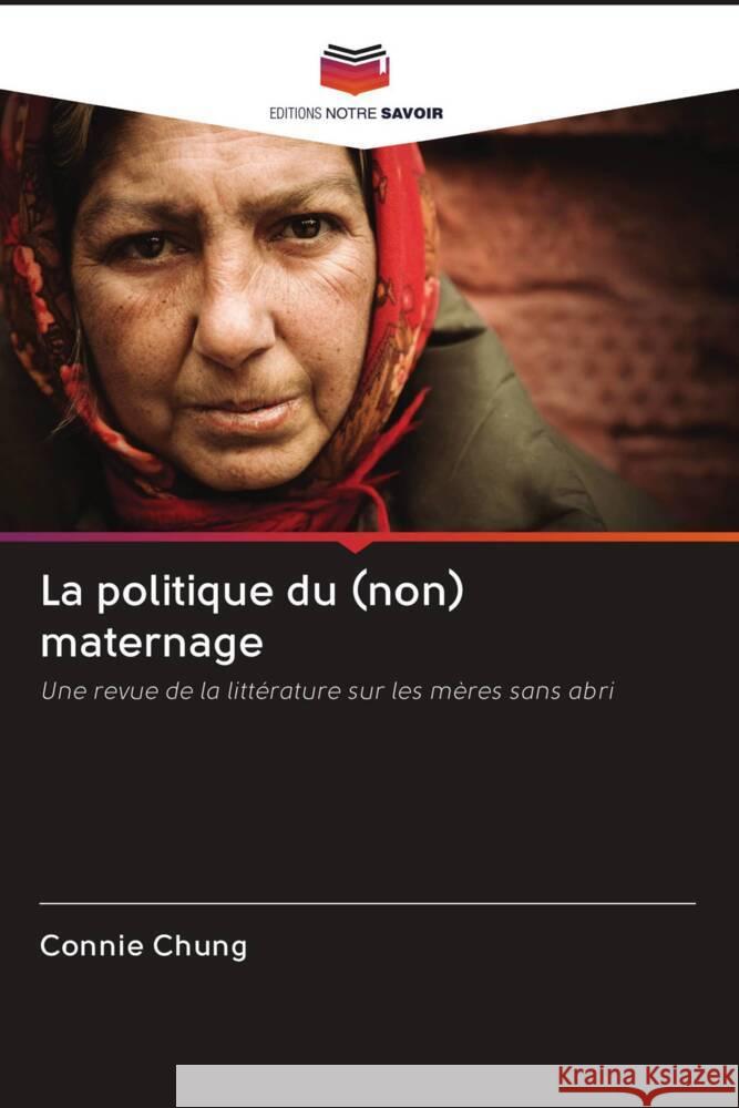 La politique du (non) maternage Chung, Connie 9786203018516 Editions Notre Savoir - książka