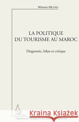La politique du tourisme au Maroc Hillali Mimoun                           9782296040014 Editions L'Harmattan - książka
