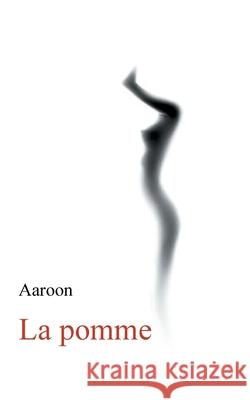 La pomme Aaroon 9782322015009 Books on Demand - książka