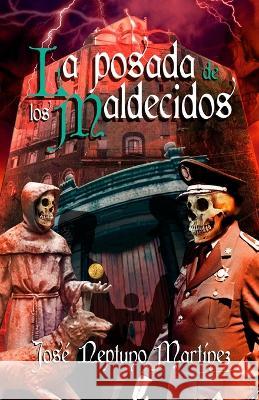 La posada de los maldecidos Jose Neptuno Martinez   9786072938021 Jose Neptuno Martinez Almeida - książka
