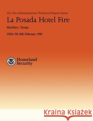 La Posada Hotel Fire- McAllen, Texas U. S. Departmen 9781482785401 Createspace - książka