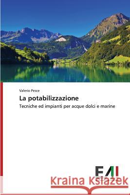 La potabilizzazione Pesce Valerio 9783639774962 Edizioni Accademiche Italiane - książka