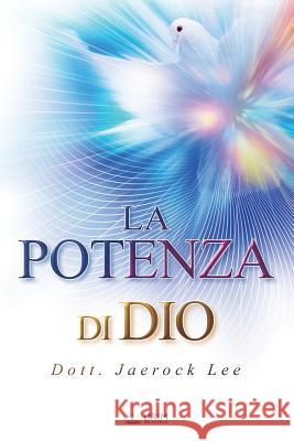 La Potenza di Dio: The Power of God (Italian Edition) Jaerock, Lee 9788975574283 Urim Books USA - książka