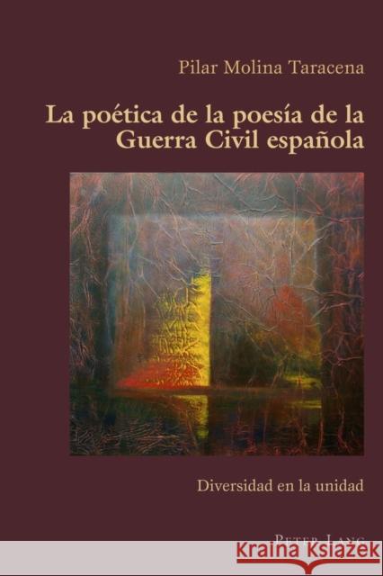 La Poética de la Poesía de la Guerra Civil Española: Diversidad En La Unidad Canaparo, Claudio 9783034319331 Peter Lang Gmbh, Internationaler Verlag Der W - książka