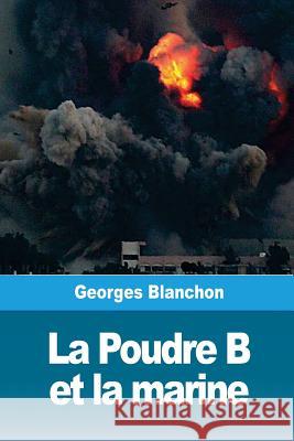 La Poudre B et la marine Blanchon, Georges 9781986480796 Createspace Independent Publishing Platform - książka
