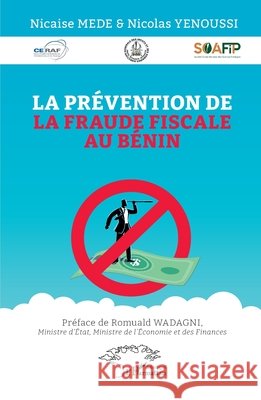 La pr?vention de la fraude fiscale au B?nin Nicaise M?d? Nicolas Yenoussi Romuald Wadagni 9782336466606 Harmattan Senegal - książka