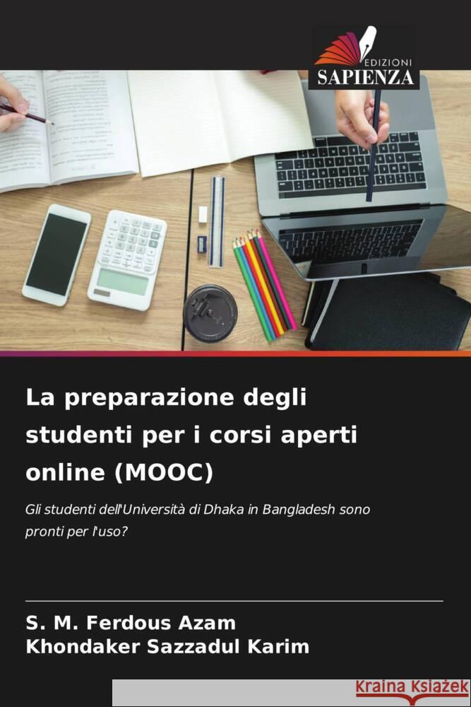 La preparazione degli studenti per i corsi aperti online (MOOC) Azam, S. M. Ferdous, Karim, Khondaker Sazzadul 9786204593906 Edizioni Sapienza - książka