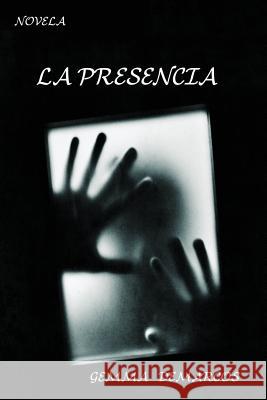 La Presencia Gabriel Diaz Nestor G. Nunez Esther d 9781530839209 Createspace Independent Publishing Platform - książka