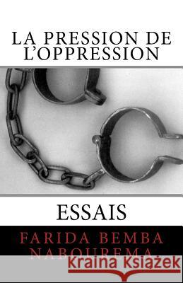 La Pression de l'Oppression Nabourema, Farida Bemba 9781495453601 Createspace - książka