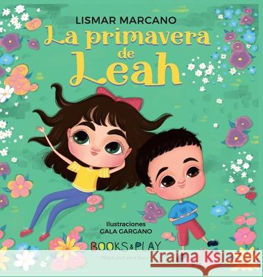 La Primavera de Leah Lismar Marcano Gala Gargano 9781733405645 Books and Play Co - książka