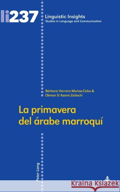 La Primavera del Árabe Marroquí Gotti, Maurizio 9783034331043 Peter Lang (JL) - książka