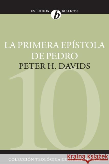 La Primera Epístola de Pedro = The First Epistle of Peter Davids, Peter H. 9788482674353 Clie - książka