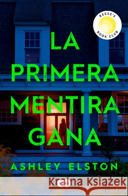 La Primera Mentira Gana / First Lie Win Ashley Elston 9788491297222 Suma - książka