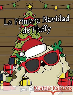 La Primera Navidad de Fluffy Mrs Ani MR Luna  9781958490082 2qualitykids - książka