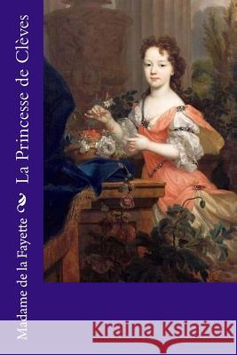 La Princesse de Clèves Mignard, Pierre 9781985828704 Createspace Independent Publishing Platform - książka