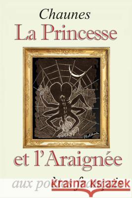 La Princesse et l'Araignée Chaunes 9781500670160 Createspace - książka