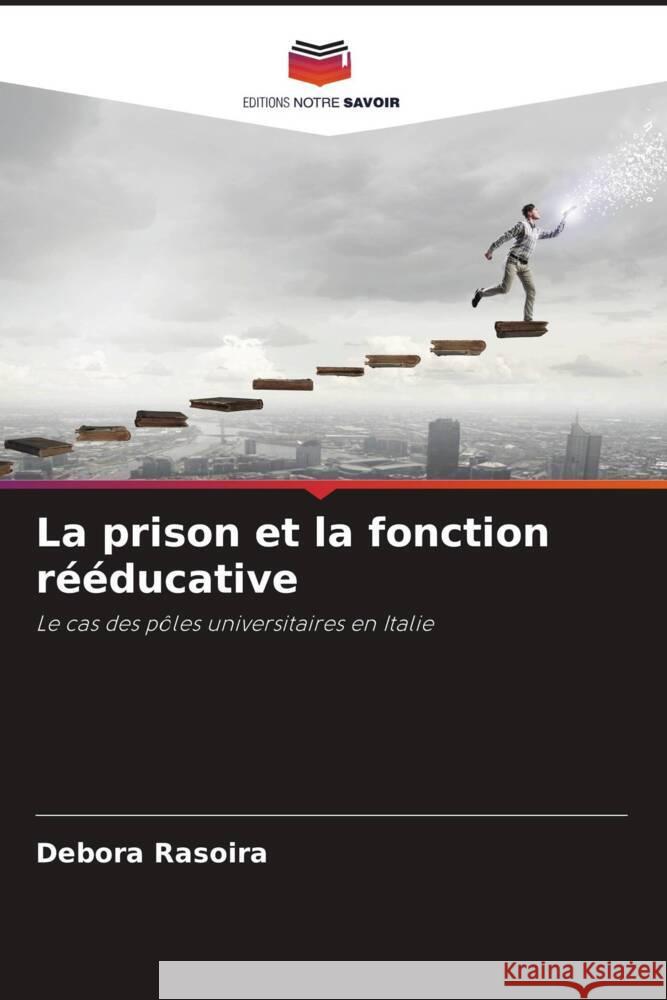 La prison et la fonction r??ducative Debora Rasoira 9786207196999 Editions Notre Savoir - książka