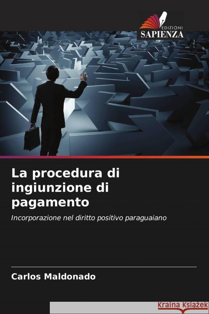 La procedura di ingiunzione di pagamento Carlos Maldonado 9786207216444 Edizioni Sapienza - książka