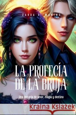 La Profecía de la Bruja Zarua D Maning 9798330223206 Zarua D. Maning - książka