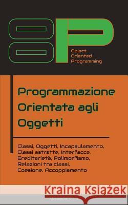 La programmazione orientata agli oggetti Stella, Alessandro 9781502728562 Createspace - książka