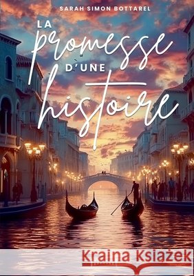 La promesse d'une histoire Sarah Simon Bottarel 9782374645490 Sudarenes Editions - książka