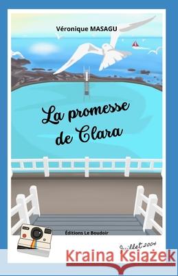La Promesse de Clara Masagu, Veronique 9798834788553 Independently published - książka