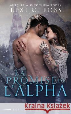 La Promise de l'Alpha: Une Romance Paranormale Sala Jean-Marc Ligny Lexi C. Foss 9781950694990 Ninja Newt Publishing, LLC - książka