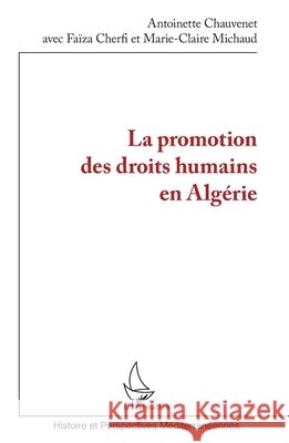 La promotion des droits humains en Algérie Michaud Marie-Claire, Cherfi Faiza, Chauvenet, Antoinette 9782343133546 Editions L'Harmattan - książka