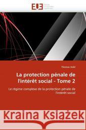 La Protection Pénale de l'Intérèt Social - Tome 2 Held-T 9786131560569 Editions Universitaires Europeennes - książka