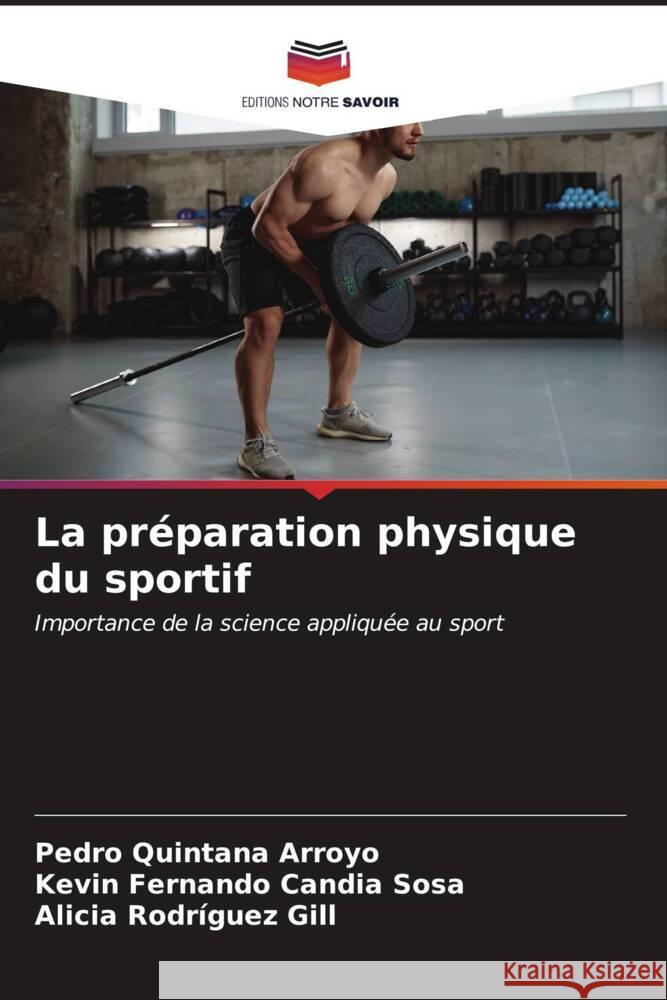 La pr?paration physique du sportif Pedro Quintan Kevin Fernando Candi Alicia Rodr?gue 9786206891680 Editions Notre Savoir - książka