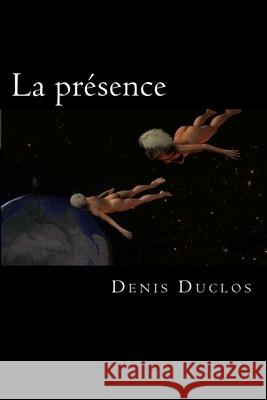 La présence Duclos, Denis Henri 9781523245529 Createspace Independent Publishing Platform - książka