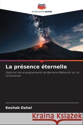 La présence éternelle Dahal, Keshab 9786208697662 Editions Notre Savoir - książka
