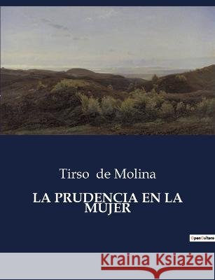 La Prudencia En La Mujer Tirso De Molina   9791041810796 Culturea - książka