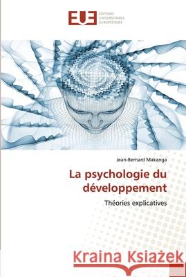 La psychologie du développement Makanga, Jean-Bernard 9786203427059 Editions Universitaires Europeennes - książka