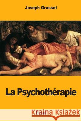 La Psychothérapie Grasset, Joseph 9781981475674 Createspace Independent Publishing Platform - książka