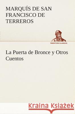 La Puerta de Bronce y Otros Cuentos Manuel Romero Marquis De De Terreros 9783849526351 Tredition Classics - książka