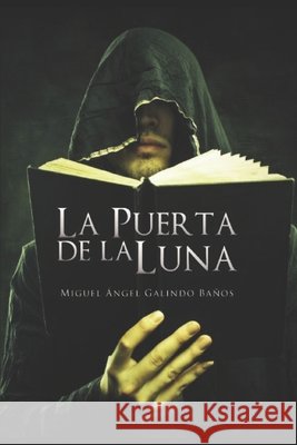 La Puerta de la Luna Galindo Baños, Miguel Ángel 9798788263656 Independently Published - książka