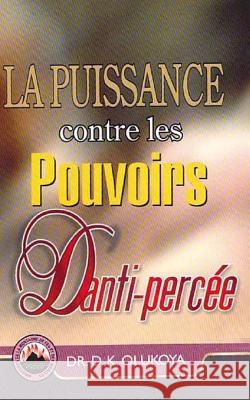 La Puissance contre les Pouvoirs D'anti-percee Olukoya, D. K. 9780692673119 Mountain of Fire & Miracles Virginia - książka