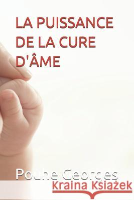 La Puissance de la Cure d'Âme Georges, Pouhe 9781521933480 Independently Published - książka