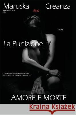 La Punizione: Amore e Morte Creanza, Maruska 9781521823149 Independently Published - książka