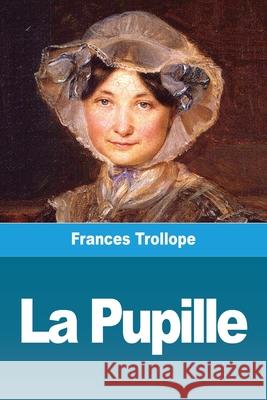 La Pupille Frances Trollope 9783967874921 Prodinnova - książka