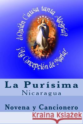 La Purisima En Nicaragua: Novena Y Cancionero Gabriella Guardia Gonzalez 9781978291348 Createspace Independent Publishing Platform - książka